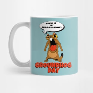 GROUNDHOG DAY Mug